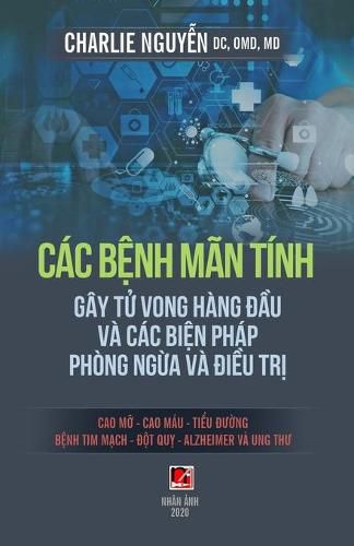 Cover image for Cac B&#7879;nh Man Tinh (Gay T&#7917; Vong Trong Hang &#272;&#7847;u Va Cac Bi&#7879;n Phap Phong Ng&#7915;a & &#272;i&#7873;u Tr&#7883;)