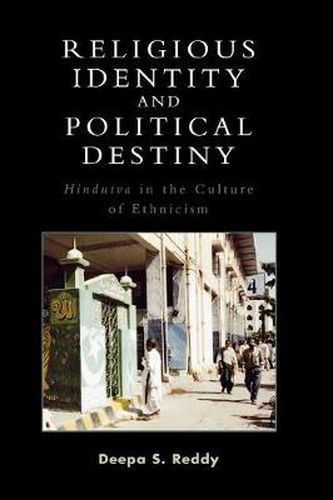 Cover image for Religious Identity and Political Destiny: 'Hindutva' in the Culture of Ethnicism