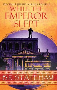 Cover image for While The Emperor Slept