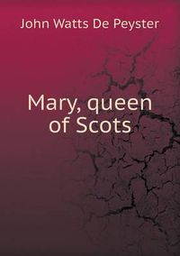 Cover image for Mary, Queen of Scots