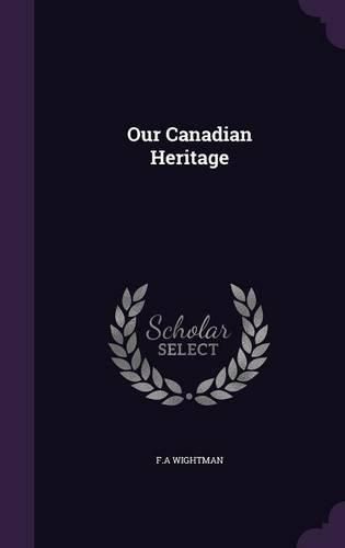 Cover image for Our Canadian Heritage