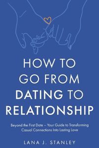 Cover image for How to Go From Dating to Relationship