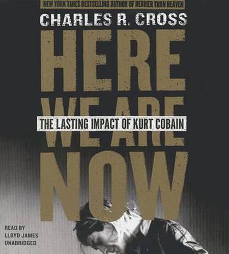 Here We Are Now: The Lasting Impact of Kurt Cobain