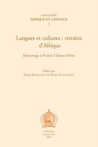 Cover image for Langues et Cultures: Terrains D'Afrique. Hommage a France Cloarec-Heiss