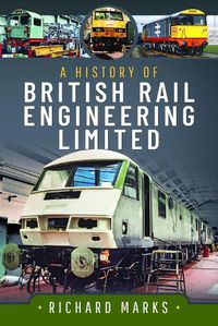 Cover image for A History of British Rail Engineering Limited
