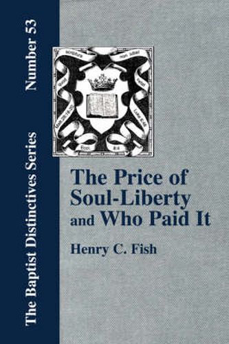 The Price of Soul Liberty and Who Paid It