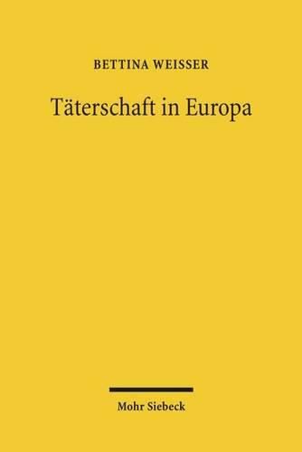 Cover image for Taterschaft in Europa: Ein Diskussionsvorschlag fur ein europaisches Tatermodell auf der Basis einer rechtsvergleichenden Untersuchung der Beteiligungssysteme Deutschlands, Englands, Frankreichs, Italiens und OEsterreichs