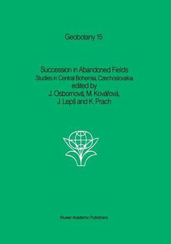 Succession in Abandoned Fields: Studies in Central Bohemia, Czechoslovakia