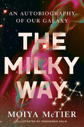 Cover image for The Milky Way: An Autobiography of Our Galaxy