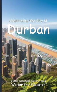 Cover image for Celebrating the City of Durban