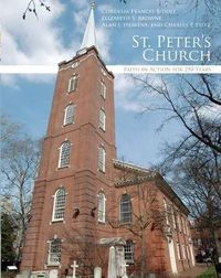 Cover image for St. Peter's Church: Faith in Action for 250 Years