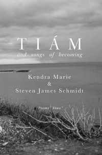 Cover image for Tiam: and songs of becoming