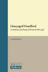 Cover image for Llawysgrif Pomffred: An Edition and Study of Peniarth MS 259B