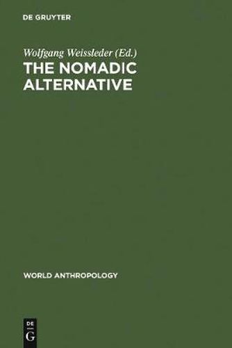 Cover image for The Nomadic Alternative: Modes and Models of Interaction in the African-Asian Deserts and Steppes