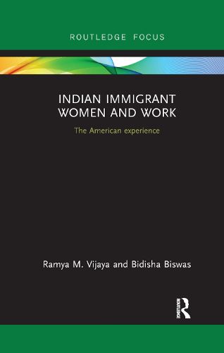 Cover image for Indian Immigrant Women and Work: The American experience