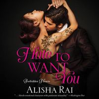Cover image for Hate to Want You Lib/E: Forbidden Hearts