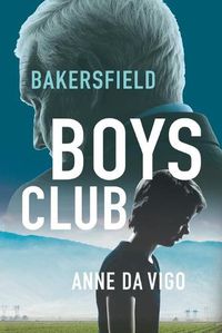 Cover image for Bakersfield Boys Club