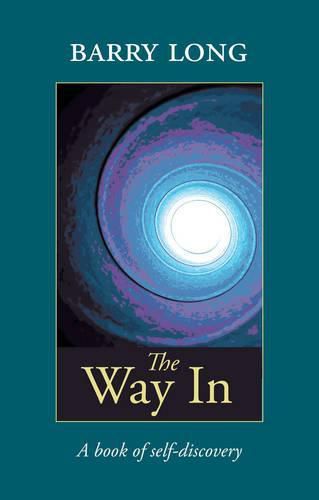 Cover image for The Way in: A Book of Self-Discovery