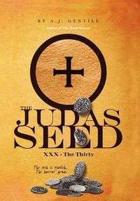 Cover image for The Judas Seed: XXX - The Thirty