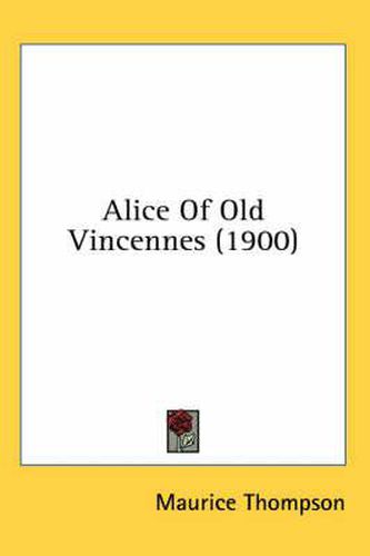 Alice of Old Vincennes (1900)