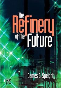 Cover image for The Refinery of the Future