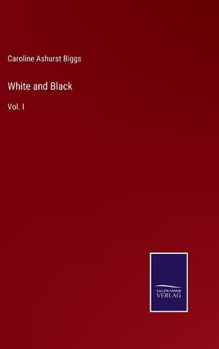 Cover image for White and Black: Vol. I