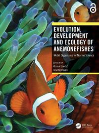 Cover image for Evolution, Development and Ecology of Anemonefishes: Model Organisms for Marine Science