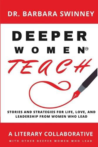 Cover image for DEEPER Women Teach: Stories of life, love, and leadership and strategies of women who lead