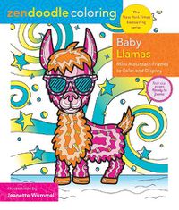 Cover image for Zendoodle Coloring: Baby Llamas: Mini Mountain Friends to Color and Display