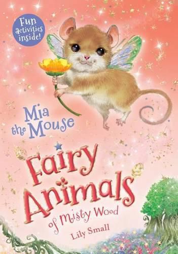 Cover image for MIA the Mouse: Fairy Animals of Misty Wood