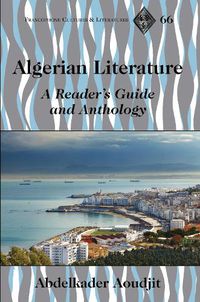 Cover image for Algerian Literature: A Reader's Guide and Anthology