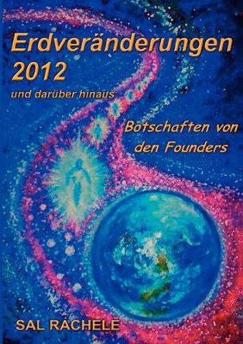 Cover image for Erdveranderungen 2012 und daruber hinaus: Botschaften von den Founders