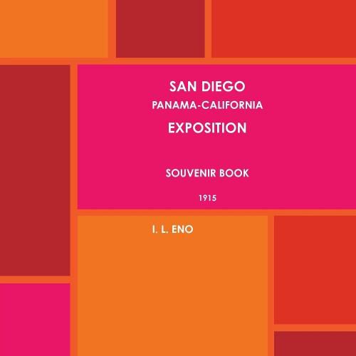 Cover image for SAN DIEGO PANAMA-CALIFORNIA EXPOSITION SOUVENIR BOOK 1915.