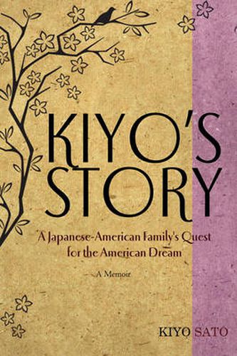 Cover image for Kiyo's Story: A Japanese-American Family's Quest for the American Dream