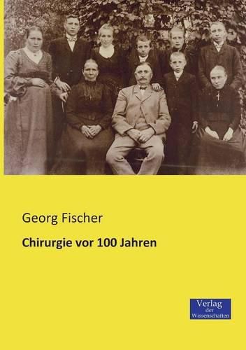 Cover image for Chirurgie vor 100 Jahren