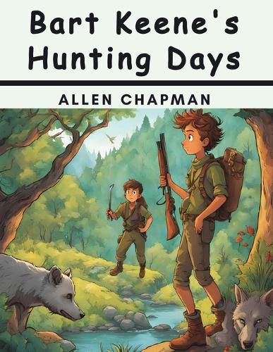 Bart Keene's Hunting Days