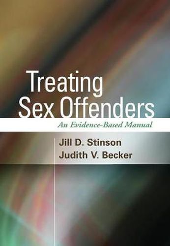 Cover image for Treating Sex Offenders: An Evidence-Based Manual