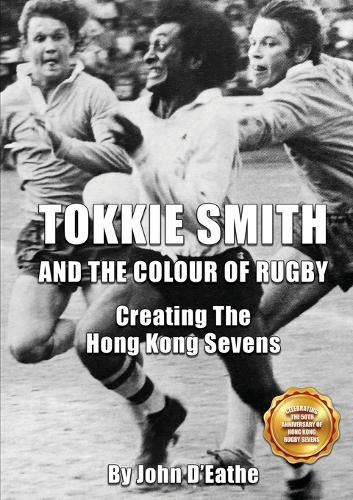 Cover image for Tokkie Smith and the Colour of Rugby