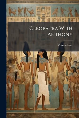 Cover image for Cleopatra with Anthony...