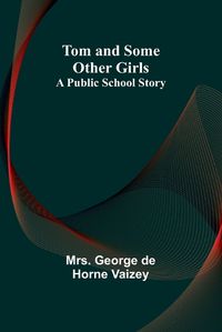 Cover image for Tom and Some Other Girls