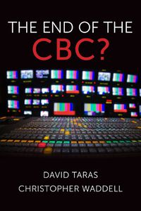 Cover image for The End of the CBC?