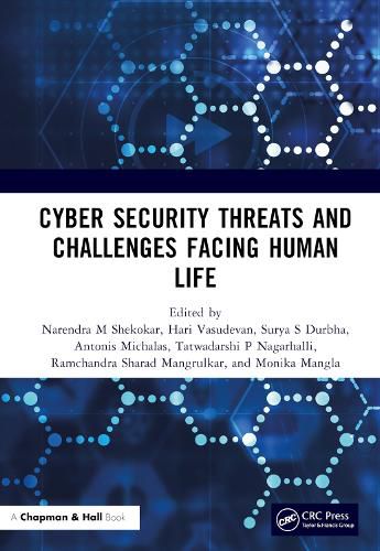 Cyber Security Threats and Challenges Facing Human Life