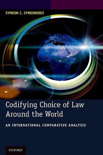 Codifying Choice of Law Around the World: An International Comparative Analysis