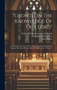 Cover image for "Growth In The Knowledge Of Our Lord"