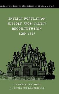 Cover image for English Population History from Family Reconstitution 1580-1837