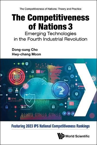 Cover image for Competitiveness Of Nations 3, The: Emerging Technologies In The Fourth Industrial Revolution