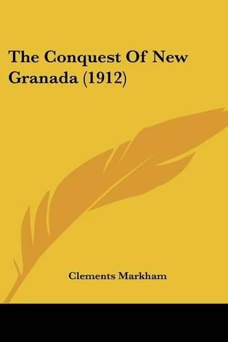 The Conquest of New Granada (1912)