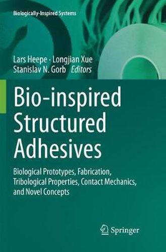 Cover image for Bio-inspired Structured Adhesives: Biological Prototypes, Fabrication, Tribological Properties, Contact Mechanics, and Novel Concepts