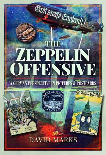 Cover image for The Zeppelin Offensive: A German Perspective in Pictures and Postcards