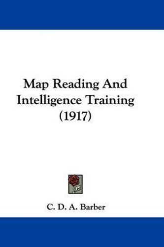 Cover image for Map Reading and Intelligence Training (1917)